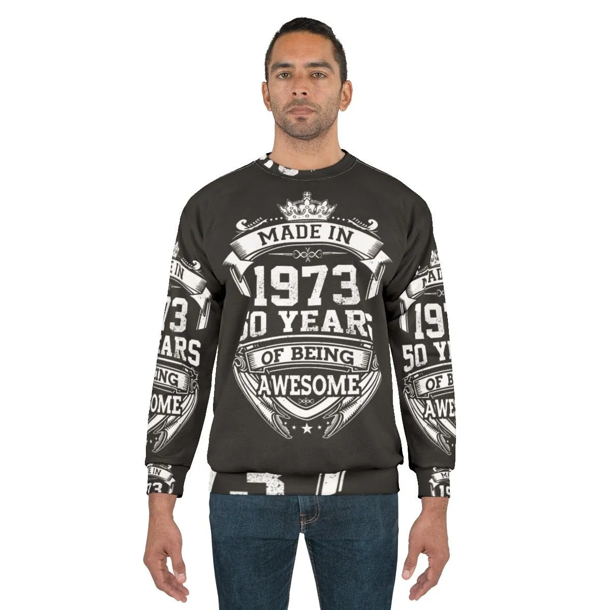 50th Birthday Sweatshirt: Vintage 1973 Made In Awesome